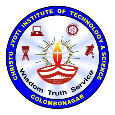 CHRISTU JYOTHI INSTITUTE OF TECHNOLOGY AND SCIENCE