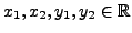 $ x_1, x_2, y_1, y_2 \in {\mathbb{R}}$