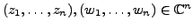 $ (z_1,
\ldots, z_n), (w_1, \ldots, w_n) \in {\mathbb{C}}^n$