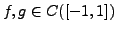 $ f , g \in C([-1,1])$