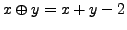 $ x \oplus y = x + y -2$