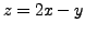 $ z = 2 x - y$