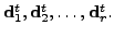 $ {\mathbf d}_1^t, {\mathbf d}_2^t, \ldots, {\mathbf d}_r^t.$