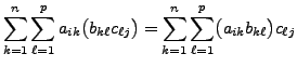 $\displaystyle \sum_{k=1}^n \sum_{\ell=1}^p a_{ik} \bigl( b_{k\ell}c_{\ell j}\bigr)
= \sum_{k=1}^n \sum_{\ell=1}^p \bigl( a_{ik} b_{k\ell} \bigr) c_{\ell j}$