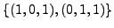 $ \{(1,0,1), (0,1,1)\}$