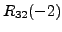 $ R_{32}(-2)$