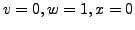 $ v=0,w=1,x=0$