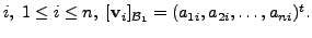 $ i, \; 1 \leq i \leq n, \; [{\mathbf v}_i]_{{\cal B}_1} =
(a_{1i}, a_{2i}, \ldots, a_{ni})^t.$