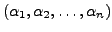 $ (\alpha_1, \alpha_2, \ldots, \alpha_n)$