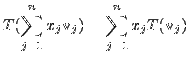 $\displaystyle T ( \sum_{j=1}^n x_j {\mathbf v}_j) = \sum_{j=1}^n x_j T({\mathbf v}_j)$