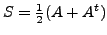 $ S = \frac{1}{2} (A+A^{t})$