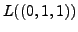 $\displaystyle L ( (0,1,1) )$