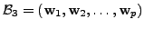 $ {\cal B}_3 = ({\mathbf w}_1, {\mathbf w}_2, \ldots, {\mathbf w}_p)$
