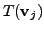 $\displaystyle T({\mathbf v}_j)$