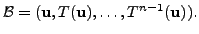 $ {\cal B}= ({\mathbf u}, T({\mathbf u}), \ldots, T^{n-1}({\mathbf u})).$