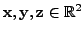 $ {\mathbf x}, {\mathbf y}, {\mathbf z}\in {\mathbb{R}}^2$