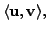 $ \langle {\mathbf u}, {\mathbf v}\rangle, $