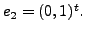 $ e_2 = (0,1)^t.$