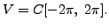 $ V = C[-2 \pi, \; 2 \pi].$