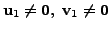 $ {\mathbf u}_1 \neq {\mathbf 0}, \; {\mathbf v}_1 \neq {\mathbf 0}$