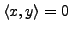 $ \langle x, y \rangle
= 0 $