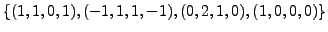 $ \{(1,1,0,1), (-1,1,1,-1), (0,2,1,0), (1,0,0,0) \}$