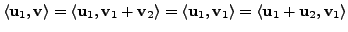 $\displaystyle \langle {\mathbf u}_1, {\mathbf v}\rangle =
\langle {\mathbf u}_1...
...hbf v}_1 \rangle =
\langle {\mathbf u}_1 + {\mathbf u}_2, {\mathbf v}_1 \rangle$