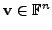 $ {\mathbf v}\in {{\mathbb{F}}}^n$