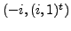 $ (-i, (i, 1)^t)$