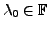 $ {\lambda}_0 \in {\mathbb{F}}$