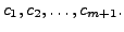 $ c_1, c_2, \ldots, c_{m+1}.$