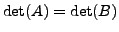 $ \det(A) =
\det(B)$