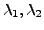 $ {\lambda}_1, {\lambda}_2$