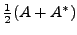 $ \frac{1}{2}(A + A^*) $