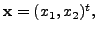 $ {\mathbf x}= (x_1, x_2)^t, $