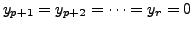 $ y_{p+1} = y_{p+2} = \cdots = y_r = 0$