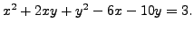 $ x^2 + 2 x y + y^2 - 6 x - 10 y = 3.$