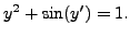 $ y^2 + \sin (y^{\prime}) = 1.$