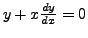 $ y + x \frac{dy}{dx} = 0$