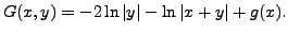 $\displaystyle G(x,y) = -2 \ln\vert y\vert - \ln \vert x+y\vert + g(x).$