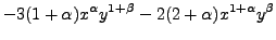 $\displaystyle -3(1+ \alpha) x^{\alpha} y^{1 + \beta} -
2 (2 + \alpha) x^{1 + \alpha} y^{\beta}$