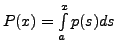 $ P(x) = \int\limits_{a}^x p(s) ds$