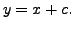 $ y = x + c.$