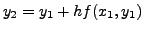 $ y_2 = y_1
+ h f(x_1, y_1)$