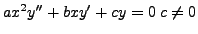 $ a x^2 y^{\prime\prime} + b x y^\prime + c y = 0\; c \neq 0$