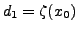 $ d_1 = \zeta(x_0)$