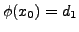 $ \phi(x_0) =
d_1$