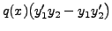 $\displaystyle q(x) \bigl( y_1^\prime y_2 -
y_1 y_2^\prime \bigr)$