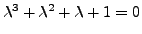 $ {\lambda}^3 + {\lambda}^2 + {\lambda}+ 1 = 0$