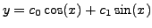 $ y
= c_0 \cos (x) + c_1 \sin (x)$